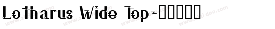 Lotharus Wide Top字体转换